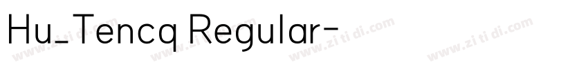 Hu_Tencq Regular字体转换